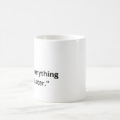 Mug Café d'abord, tout le reste plus tard (Centre)