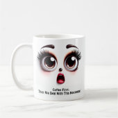 Mug Café d'abord, yeux fabuleux visage drôle (Gauche)