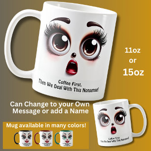 Mug Café d'abord, yeux fabuleux visage drôle