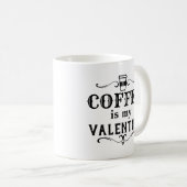 Mug Café drôle est mon Valentin (Devant droit)