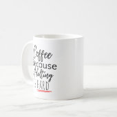 Mug Café drôle parce que Adulte est dur (Devant gauche)
