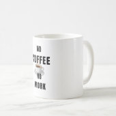 Mug Café Drôle – Pas de Café, Pas de Travail – Amo (Devant droit)