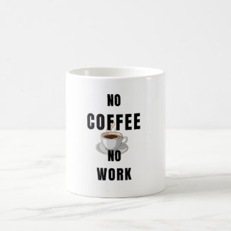 Mug Café Drôle – Pas de Café, Pas de Travail – Amo