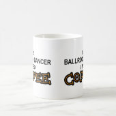 Mug Café du besoin - danseur de salle de bal (Centre)
