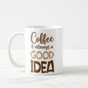 Mug Café est toujours une bonne idée - Drôle café