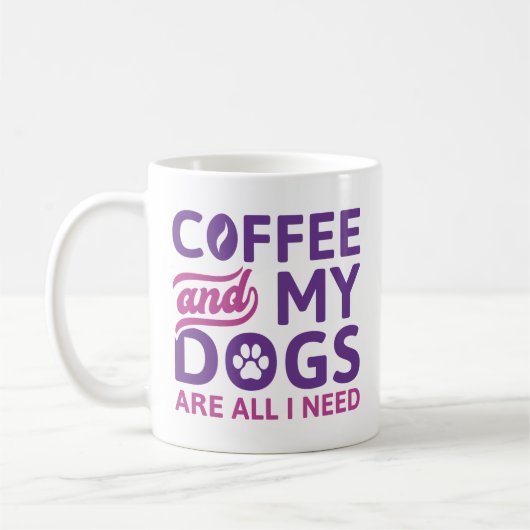 Mug Café Et Mes Chiens Sont Tout Ce Dont J'Ai Besoin (Gauche)