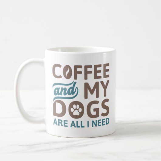 Mug Café Et Mes Chiens Sont Tout Ce Dont J'Ai Besoin (Gauche)