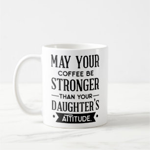 Mug Café être plus fort que l'attitude de votre fill