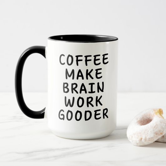 Mug Café Faire Travailler Le Cerveau Gooder Drôle (Avec donut)