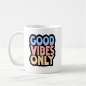 Mug Café Good Vibes uniquement - Citation positive bla (Gauche)