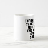 Mug Café hilare indiquant, café gâté contre la soeur (Centre)