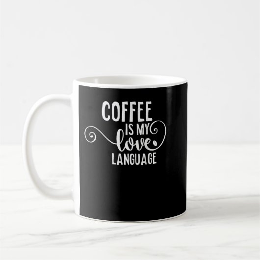 Mug Café Is My Love Language T-shirt Caffeine Addict (Gauche)