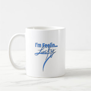 Mug Café : Je me sens chanceux