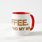 Mug Café. Je peux trouver mon esprit, slogan amoureux  (Devant droit)