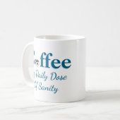 Mug Café Ma Dose Quotidienne De Sanité (Devant gauche)