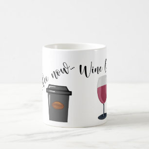 Mug Café Maintenant Vin Plus Tard