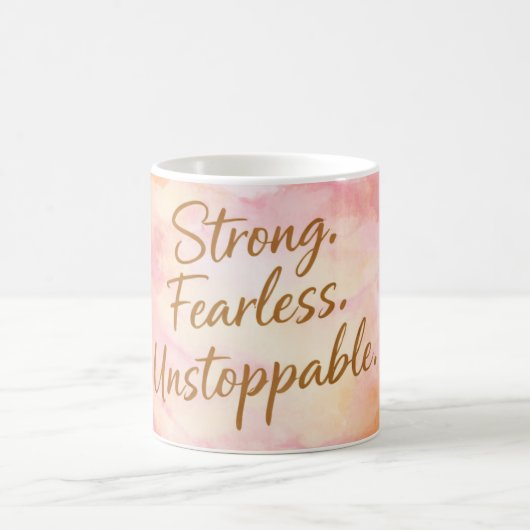 Mug Café Motivation Forte Sans Peur et Inarrêtable (Centre)