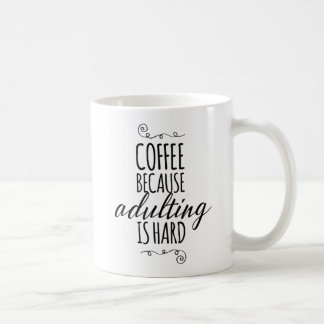 Mug Café parce qu'adulting est dur