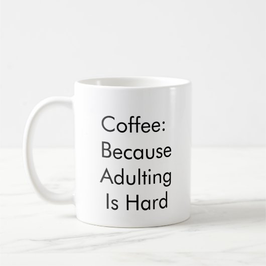 Mug Café : Parce Que L'Adulte Est Dur (Gauche)