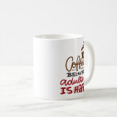 Mug Café Parce Que L'Adulte Est Dur (Devant droit)