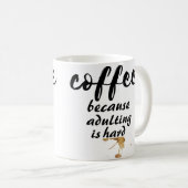 Mug Café Parce Que L'Adulte Est Une Citation Dure (Devant droit)