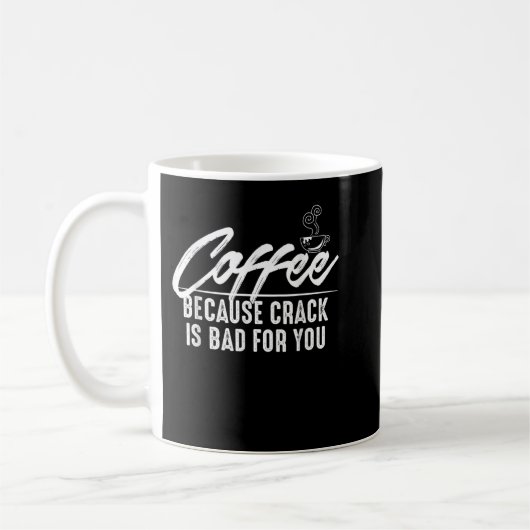 Mug Café, parce que le crack est mauvais pour vous Tee (Gauche)
