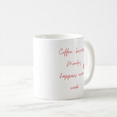 Mug Café : parce que le lundi arrive chaque semaine. (Devant droit)