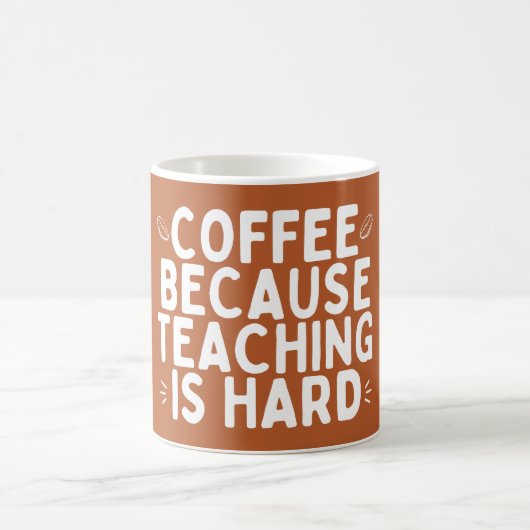 Mug Café Parce Que L'Enseignement Est Dur Journée Mond (Centre)