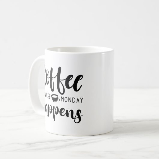 Mug Café Parce Que Lundi Se Passe (Devant gauche)