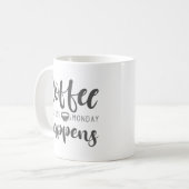 Mug Café Parce Que Lundi Se Passe (Devant gauche)