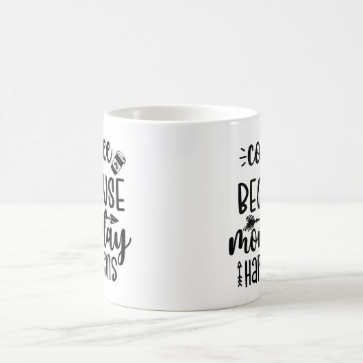 Mug Café Parce Que Lundi Se Passe (Centre)