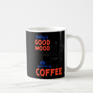 Mug Café Parrainé Bonne Humeur d'Aujourd'hui Minimal