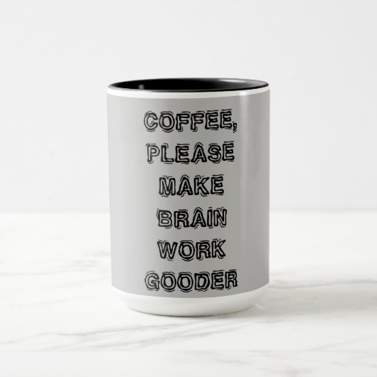 Mug "Café, S'Il Vous Plaît Faire Mon Cerveau Gooder" (Centre)
