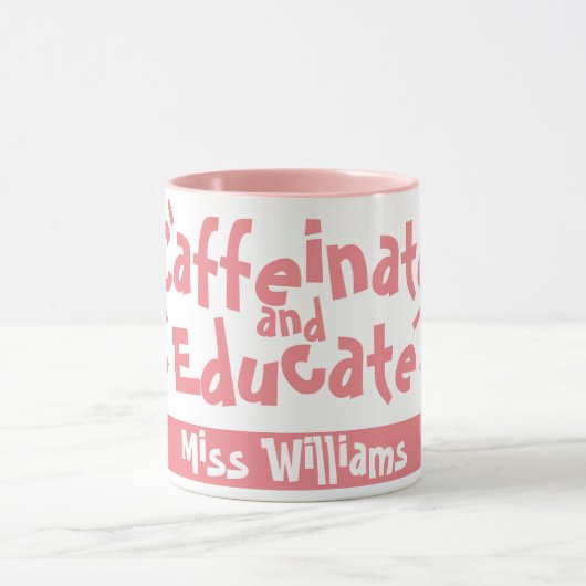 Mug Caféine et Éducation Citation Drôle Nom d'enseigna (Centre)