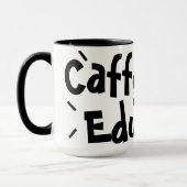 Mug Caféine et Éduquer Citation Drôle Cadeau Professeu (Gauche)