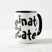 Mug Caféine et Éduquer Citation Drôle Cadeau Professeu (Devant droit)