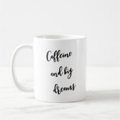 Mug Caféine et grands rêves (Gauche)