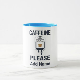 Mug Caféine IV S'il vous plaît · Humour d'infirmière