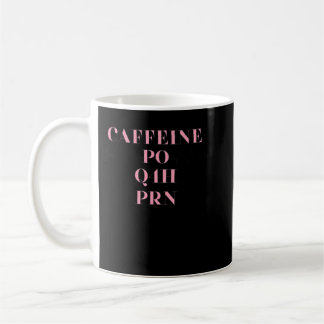 Mug Caféine PO Q4H PRN Docteur Infirmière Cadeau 