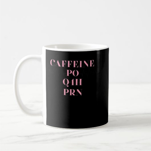 Mug Caféine PO Q4H PRN Docteur Infirmière Cadeau (Gauche)