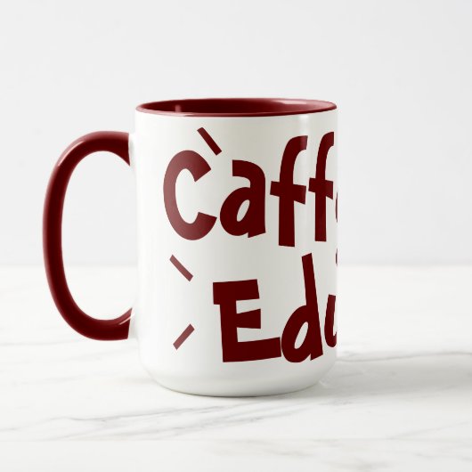 Mug Caffeinate et éduquer drôle dire enseignant Maroon (Gauche)