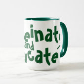 Mug Caffeinate et éduquer drôle Dire enseignant vert (Devant droit)