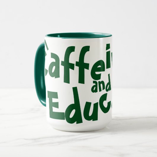 Mug Caffeinate et éduquer drôle Dire enseignant vert (Devant gauche)
