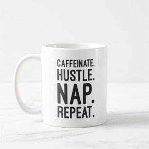 Mug Caffeinate Hustle Nap Répétition - Drôle Motivatio