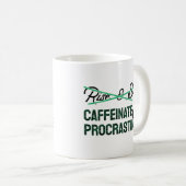 Mug Caffeinate & Procrastinate (Devant droit)