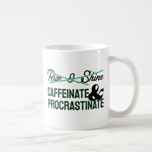 Mug Caffeinate & Procrastinate (Droite)
