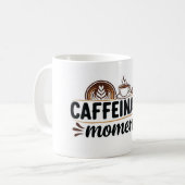 Mug Caffeinated Moments - Coffee Lover Design (Devant gauche)