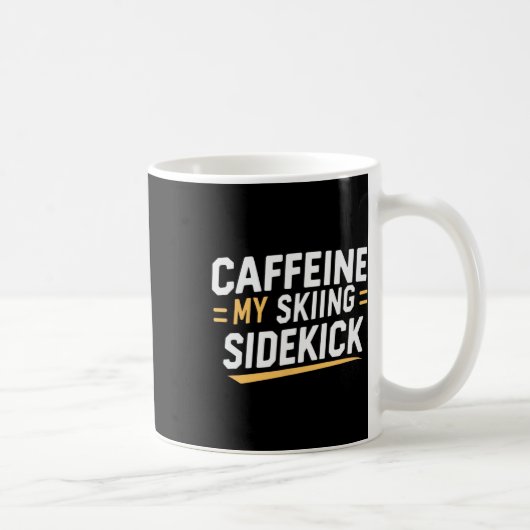Mug Caffeine My Skiing Sidekick Funny Ski Citations Ap (Droite)