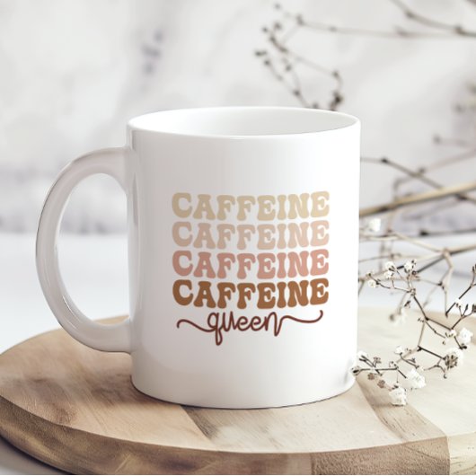 Mug Caffeine Queen I Love Coffee Citation Drôle Happy