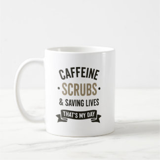 Mug Caffeine Scrubs Saving Lives Nurse Quote